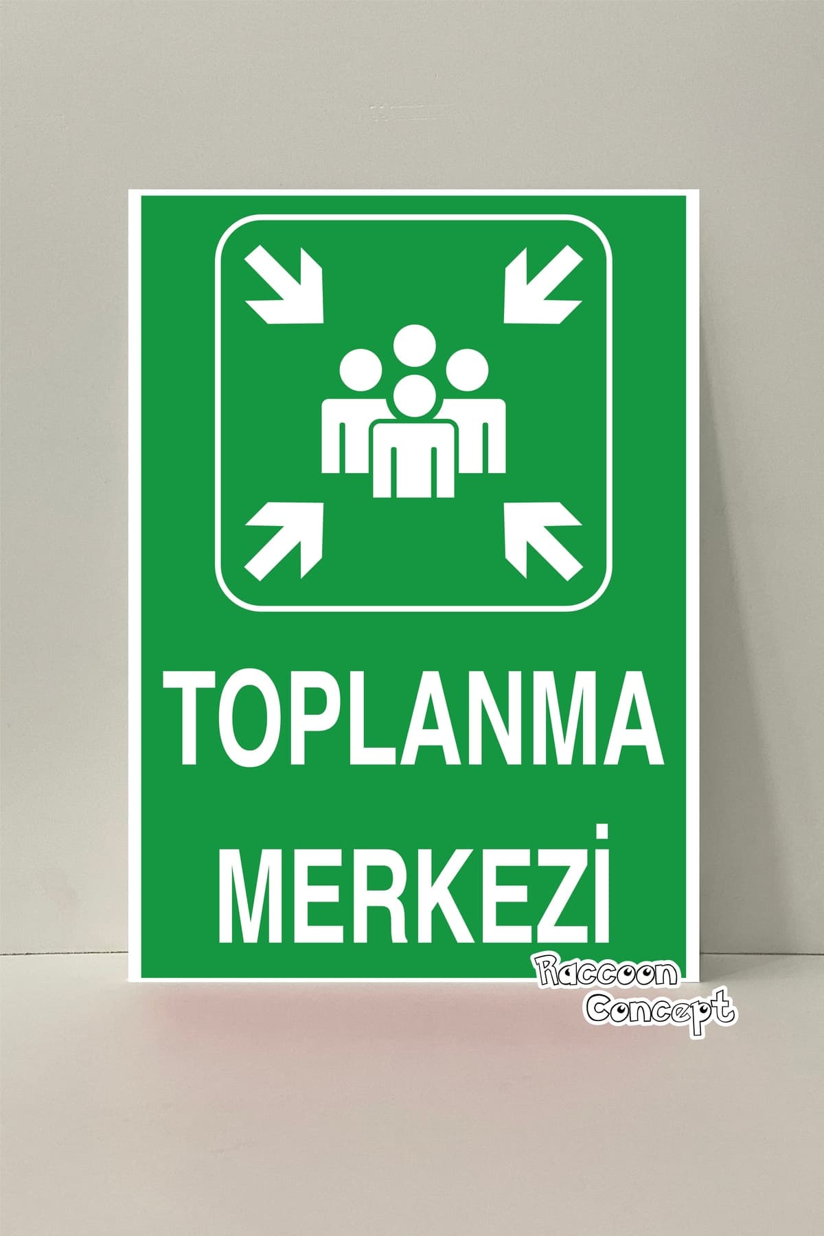 Toplanma Alanı Uyarı Levhası