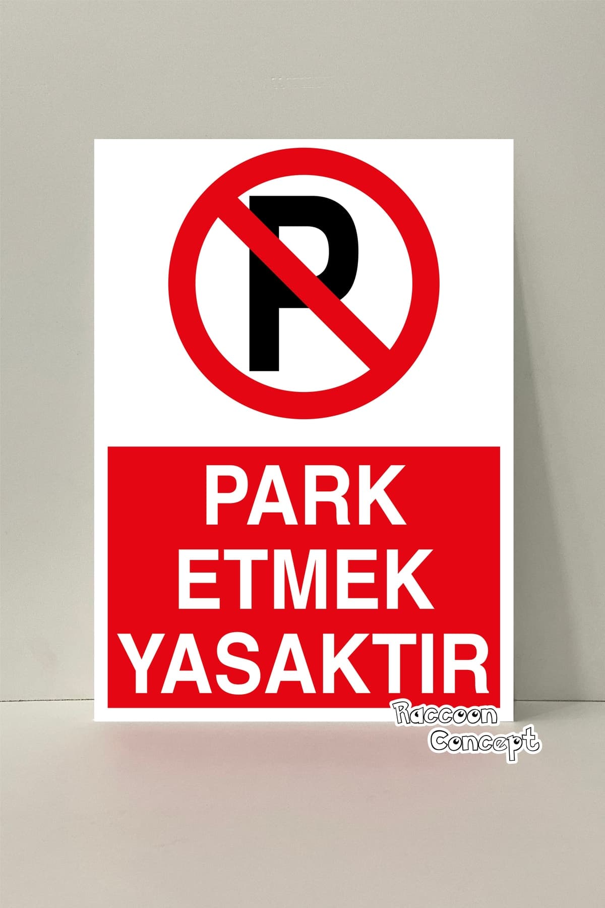 Park Etmek Yasaktır Uyarı Levhası
