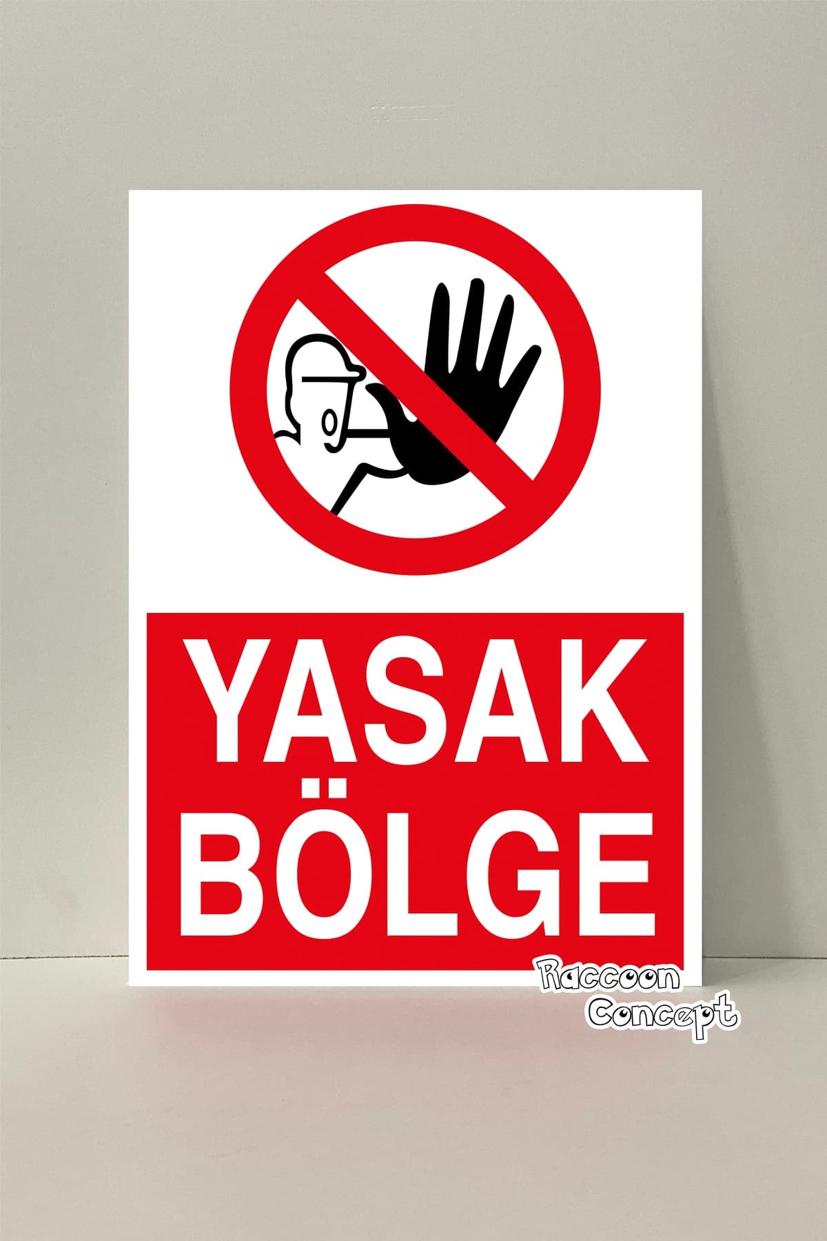Yasak Bölge Uyarı Levhası
